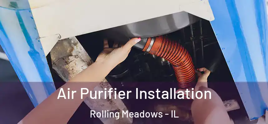 Air Purifier Installation Rolling Meadows - IL