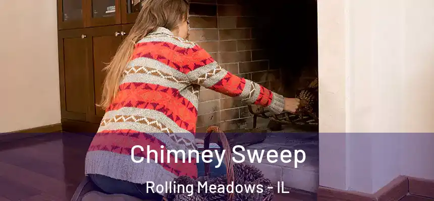 Chimney Sweep Rolling Meadows - IL