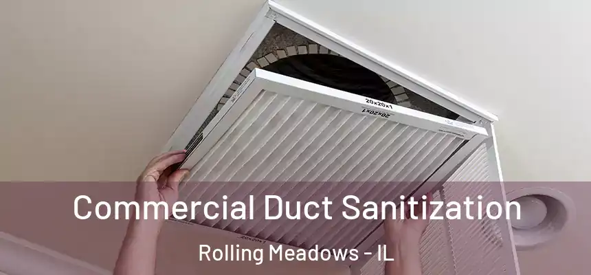 Commercial Duct Sanitization Rolling Meadows - IL