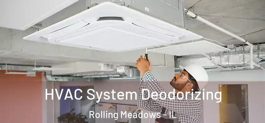 HVAC System Deodorizing Rolling Meadows - IL