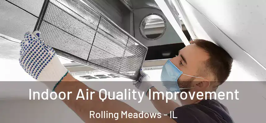 Indoor Air Quality Improvement Rolling Meadows - IL