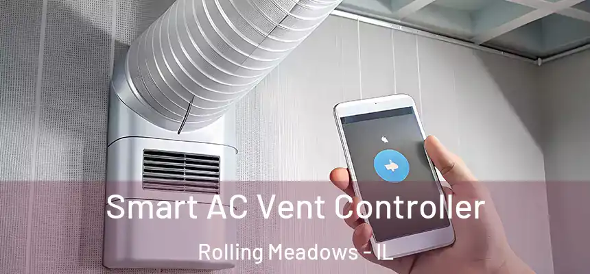  Smart AC Vent Controller Rolling Meadows - IL