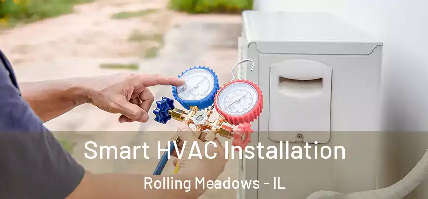 Smart HVAC Installation Rolling Meadows - IL